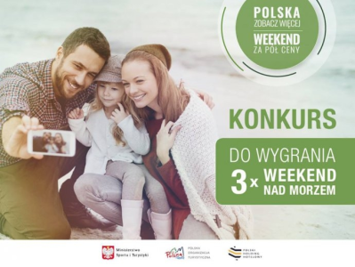 Konkurs fotograficzny "Pokaż, gdzie spędzasz Weekend za pół ceny i wygraj kolejny weekend w Polsce!"