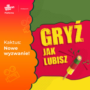 Konkurs "Kaktus - Gryź jak lubisz!"