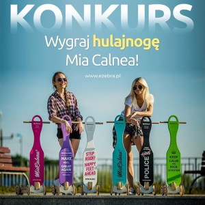Konkurs fotograficzny "Hulajnoga Mia Calnea"