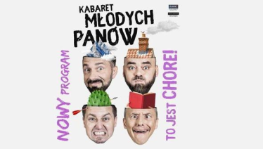 Siedlce: Wygraj bilety na Kabaret Młodych Panów! do godz. 11:15