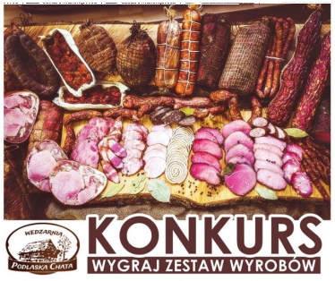 Wygraj zestaw wyrobów mięsnych Podlaska Chata