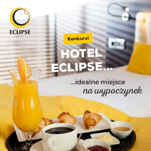 Konkurs "Hotel Eclipse idealne miejsce na wypoczynek"