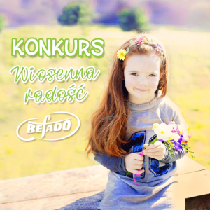 Konkurs "Wiosenna radość - Befado"