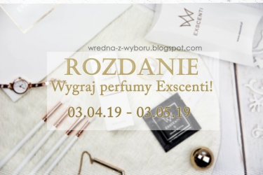 Wygraj perfumy od Exscenti