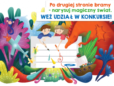 Konkurs plastyczny dla najmłodszych "Po drugiej stronie bramy – narysuj magiczny świat"