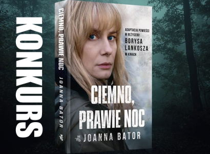 Wygraj egzemplarze "Ciemno, prawie noc" Joanny Bator