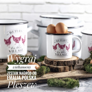Wygraj wielkanocny zestaw nagród od Emalia Polska Pleszew