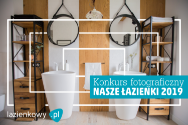 Konkurs "Nasze łazienki 2019" XI edycja