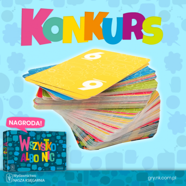 Konkurs "Wszystko albo nic"