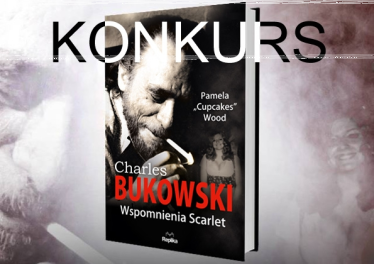 Wygraj egzemplarze książki "Charles Bukowski. Wspomnienia Scarlet"