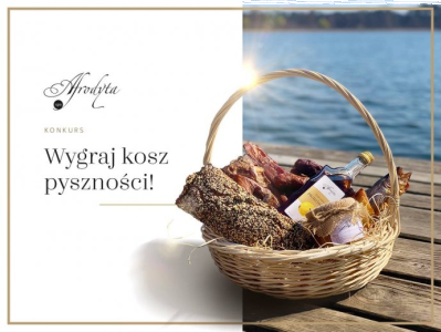 Konkurs fotograficzny: Wygraj Kosz Pyszności Afrodyty