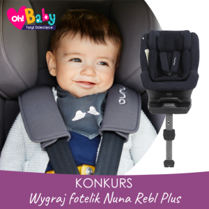 Wygraj fotelik Nuna Rebl Plus w kolorze indigo