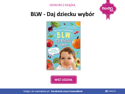 Konkurs z książką "Metoda żywieniowa BLW. Daj dziecku wybór"