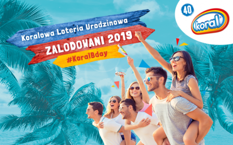 Koralowa Loteria Urodzinowa ZALODOWANI 2019
