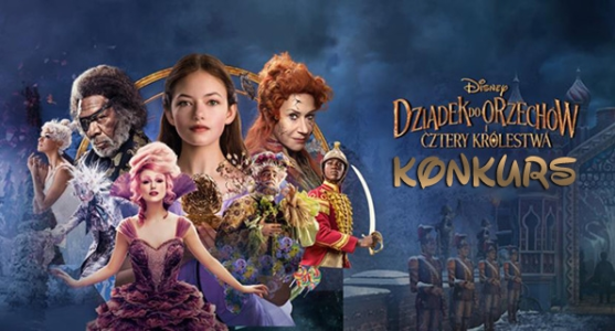 Wygraj płyty DVD z filmem "Dziadek do orzechów i cztery królestwa"