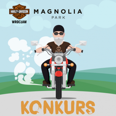 Konkurs "HARLEY NA WEEKEND" Magnolia Park Wrocław