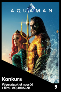 Wygraj pakiet nagród z filmu Aquaman