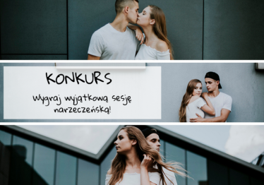 Konkurs "Wygraj sesje narzeczeńską"