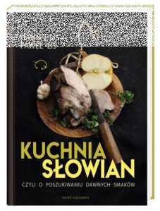 Konkurs "Kuchnia Słowian, czyli o poszukiwaniu dawnych smaków - Hanna Lis, Paweł Lis"