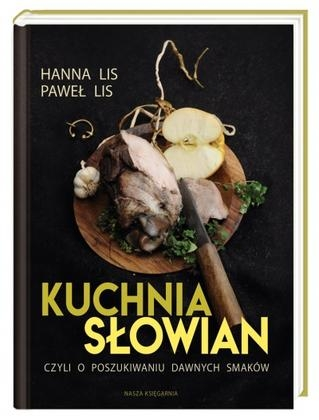 Konkurs "Kuchnia Słowian, czyli o poszukiwaniu dawnych smaków - Hanna Lis, Paweł Lis"