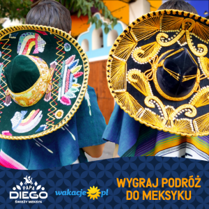 Nachos na czas. Wygraj wakacje w Meksyku!