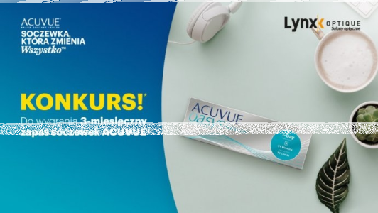 Konkurs "Acuvue w salonie Lynx Optique!"