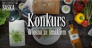 Konkurs kulinarny "Wiosna ze smakiem" 18+