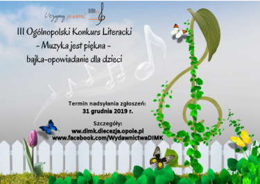 III Ogólnopolski Konkurs Literacki :Muzyka jest piękna - bajka-opowiadanie dla dzieci"
