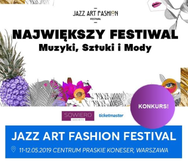 Warszawa: Wygraj bilety na Jazz Art Fashion Festival