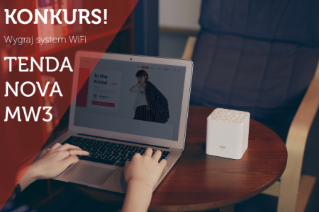 Wygraj system WiFi Tenda Nova MW3!