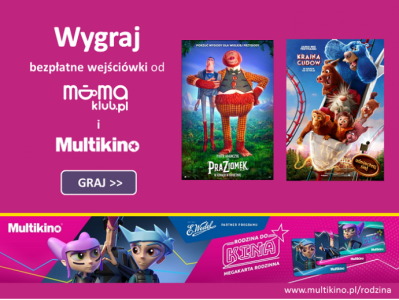 Konkurs "Co tydzień wejściówki do Multikina od mamaklub.pl"