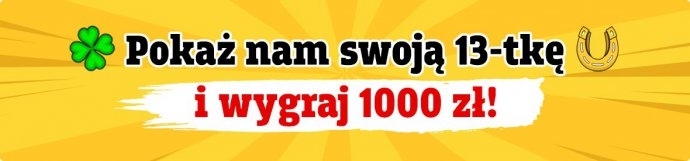 Konkurs "Pokaż nam swoją 13"