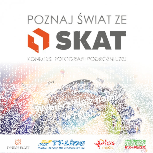 Konkurs fotografii podróżniczej "Poznaj Świat ze SKAT!" 17 edycja