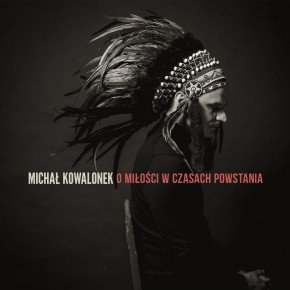 Wygraj najnowszą płytę Michała Kowalonka