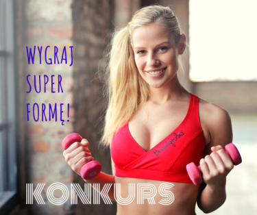 Wygraj super formę! do godz. 22:00