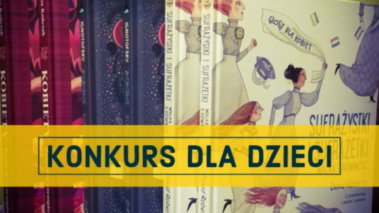 Konkurs dla dzieci "#PamiętamyoKobietach"