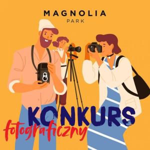 Konkurs "Fotograf- amator w magnolia park"