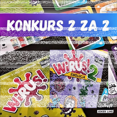 Konkurs "2 za 2" do godz. 21:00