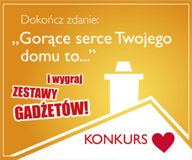 Konkurs "Gorące serce Twojego domu" do godz. 18:00
