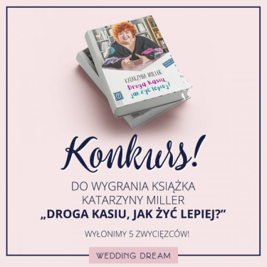Konkurs "Wedding Dream - Izabela Janachowska" do godz. 21:00