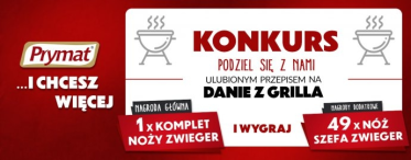 Konkurs "Prymat - i chcesz więcej... grilla"