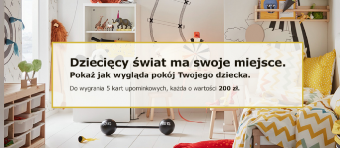 Konkurs "IKEA FAMILY - Dziecięcy świat ma swoje miejsce" edycja XVII