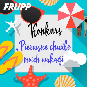 Konkurs "Pierwsze chwile moich wakacji"