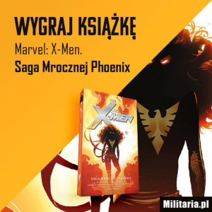 Konkurs "Marvel: X-Men. Saga Mrocznej Phoenix"