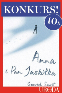 Konkurs "Uroda Życia i Anna i Pan Jaskółka"