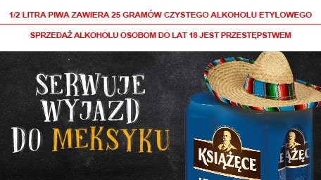 Konkurs "Książece - serwujemy wyjazd do Meksyku" Tesco, 18+