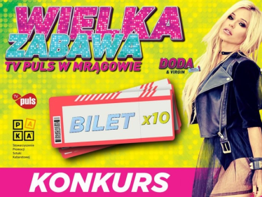 Konkurs "Wielka Zabawa TV Puls w Mrągowie" do godz. 12:00