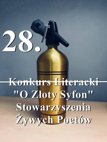28. Konkurs Literacki O Złoty Syfon Stowarzyszenia Żywych Poetów &#8211; Stowarzyszenie Żywych Poetów