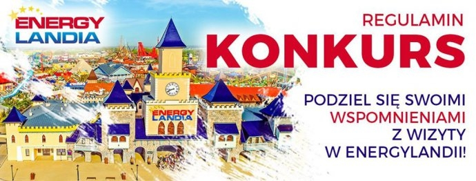 Konkurs "Podziel się swoimi wspomnieniami z wizyty w Energylandii"