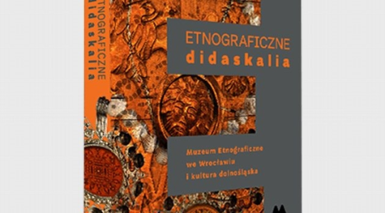 Wrocław: Wygraj książkę "Etnograficzne didaskalia" do godz. 15:00